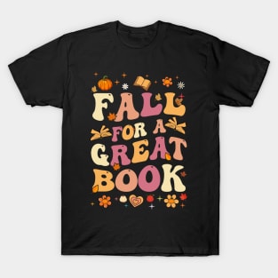 Fall For A Great Book Reading Teacher Librarian Thanksgiving T-Shirt